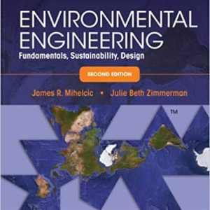 Environmental Engineering: Fundamentals; Sustainability; Design (2nd Edition)
