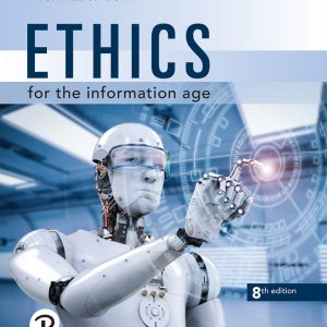 Ethics for the Information Age (8th edition)