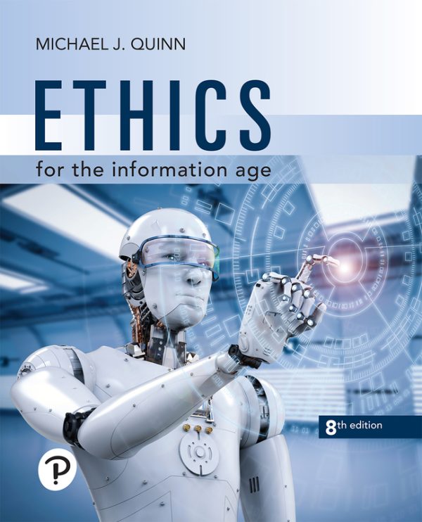 Ethics for the Information Age (8th edition)