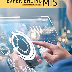 Experiencing MIS [5th Canadian Edition]