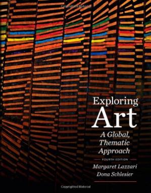 Exploring Art; A Global, Thematic Approach (4th Edition)