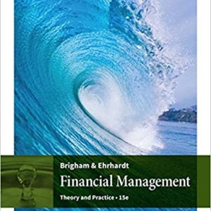 Financial Management: Theory and Practice (15th Edition)
