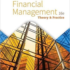 Financial Management: Theory and Practice (16th Edition)