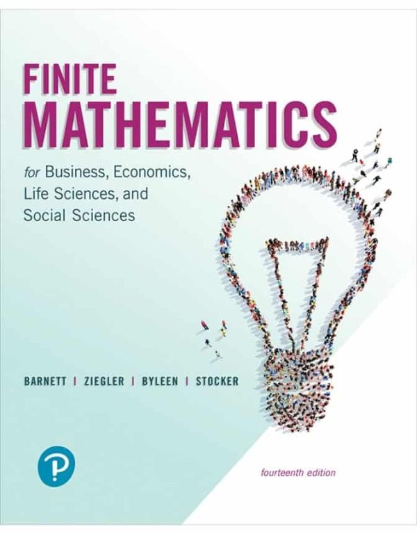 Finite Mathematics for Business; Economics; Life Sciences; and Social Sciences (14th Edition)