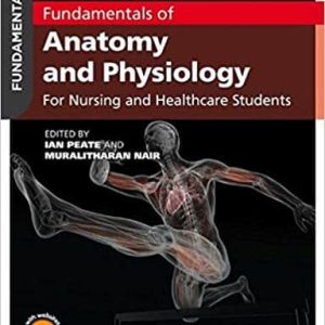Fundamentals of Anatomy and Physiology: For Nursing and Healthcare Students (2nd Edition)