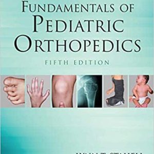 Fundamentals of Pediatric Orthopedics (5th Edition)