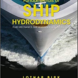 Fundamentals of Ship Hydrodynamics: Fluid Mechanics; Ship Resistance and Propulsion