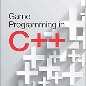 Game Programming in C++: Creating 3D Games