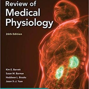Ganong’s Review of Medical Physiology (26th Edition)