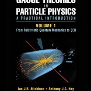 Gauge Theories in Particle Physics: A Practical Introduction; Volume 1 and 2 (4th Edition)