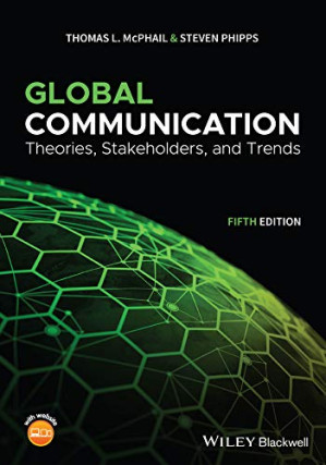Global Communication; Theories, Stakeholders, and Trends (5th Edition)