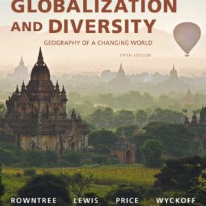 Globalization and Diversity; Geography of a Changing World (5th Edition)