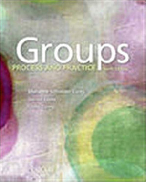 Groups; Process and Practice (10th Edition)