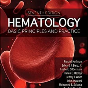 Hematology: Basic Principles and Practice (7th Edition)