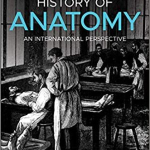 History of Anatomy: An International Perspective