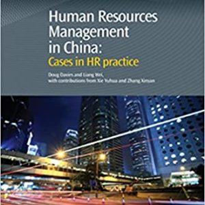 Human Resources Management in China: Cases in HR Practice