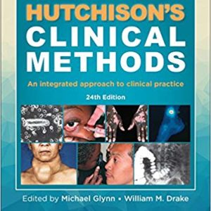 Hutchison’s Clinical Methods: An Integrated Approach to Clinical Practice (24th Edition)