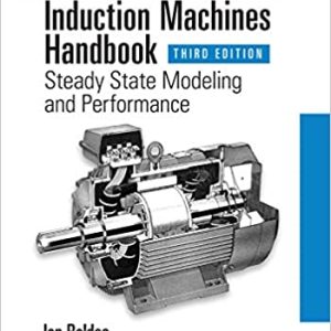Induction Machines Handbook: Steady State Modeling and Performance (3rd Edition)