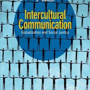 Intercultural Communication; Globalization and Social Justice (2nd Edition)