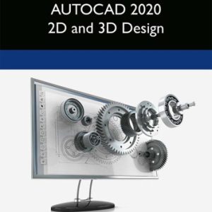 Introduction to AutoCAD 2020: 2D and 3D Design