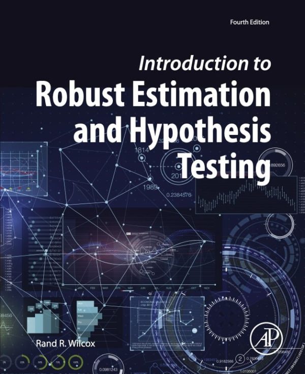 Introduction to Robust Estimation and Hypothesis Testing (4th Edition)