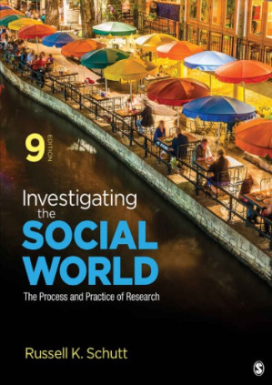 Investigating the Social World; The Process and Practice of Research (9th Edition)