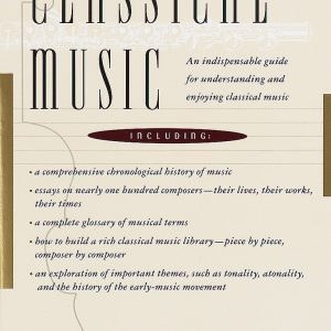 The Vintage Guide to Classical Music: An Indispensable Guide for Understanding and Enjoying Classical Music (1st Edition)