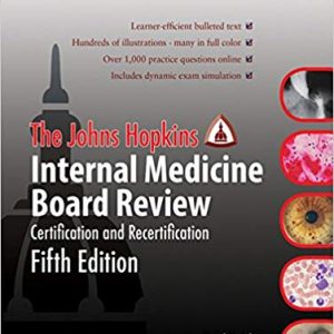 Johns Hopkins Internal Medicine Board Review: Certification and Recertification (5th Edition)