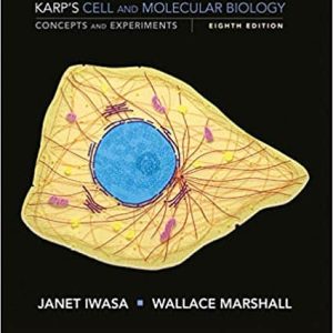 Karp’s Cell and Molecular Biology: Concepts and Experiments (8th Edition)