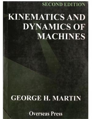 Kinematics and Dynamics of Machines - 2nd Edition