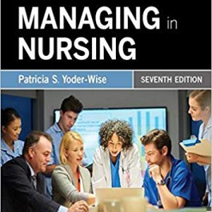 Leading and Managing in Nursing (7th Edition)