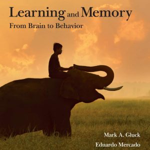 Learning and Memory: From Brain to Behavior (4th Edition)