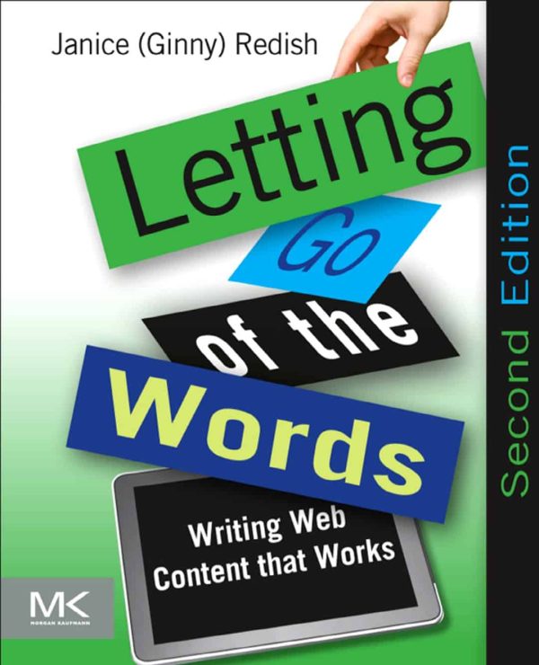 Letting Go of the Words: Writing Web Content that Works (2nd Edition)