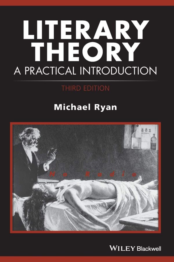 Literary Theory: A Practical Introduction (How to Study Literature) 3rd Edition
