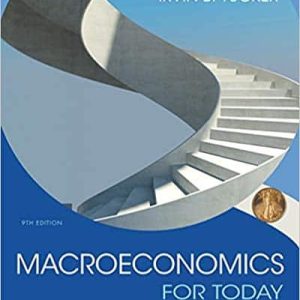 Macroeconomics for Today (9th Edition)