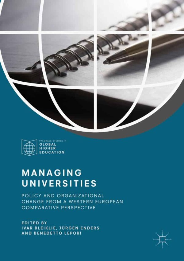 Managing Universities: Policy and Organizational Change from a Western European Comparative Perspective