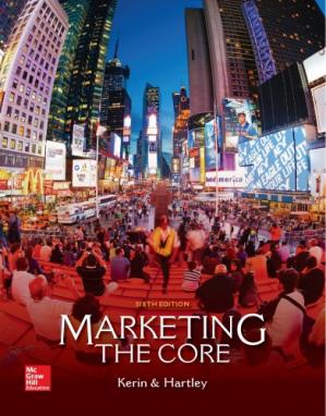 Marketing; The Core (6th Edition)