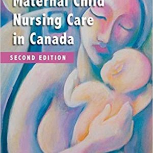 Maternal Child Nursing Care in Canada (2nd edition)