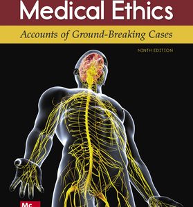 Medical Ethics ;  Accounts of Ground-Breaking Cases (9th Edition)