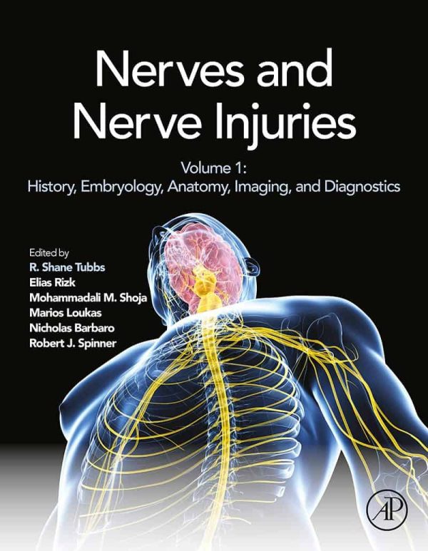 Nerves and Nerve Injuries: Vol 1: History; Embryology; Anatomy; Imaging; and Diagnostics