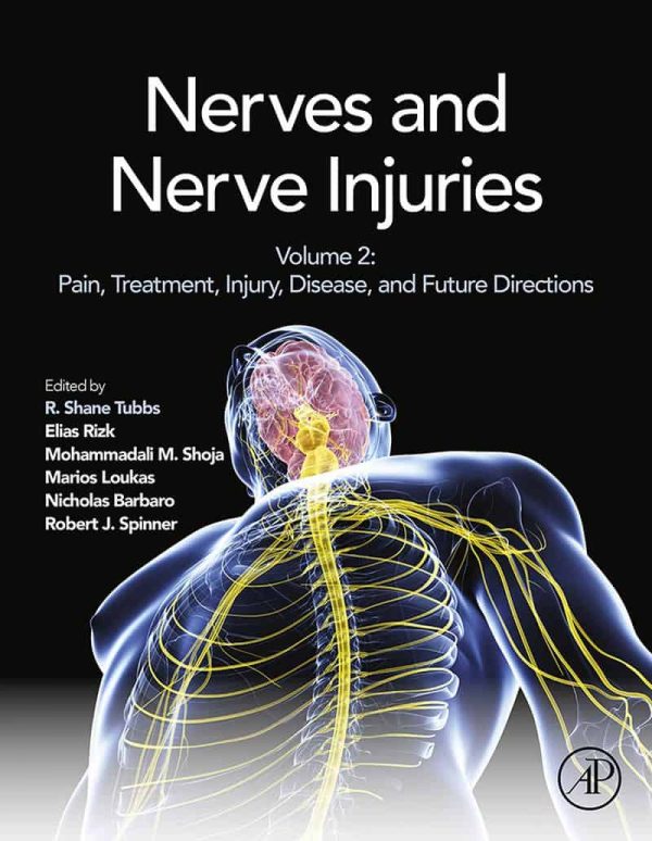Nerves and Nerve Injuries: Vol 2: Pain; Treatment; Injury; Disease and Future Directions