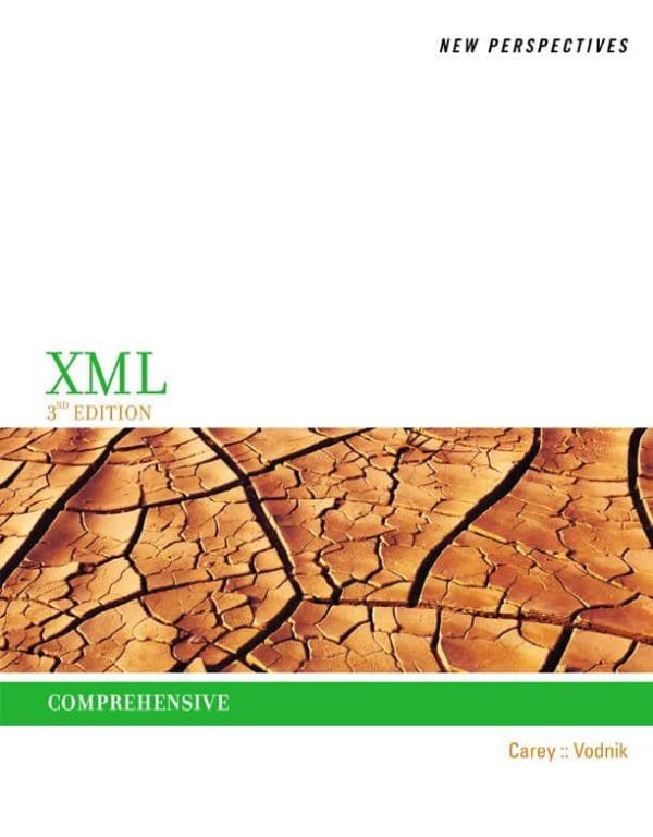 New Perspectives on XML; Comprehensive (3rd Edition)