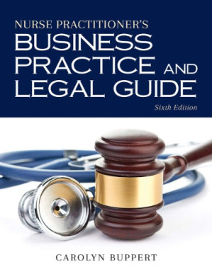 Nurse practitioner’s business practice and legal guide (6th Edition)