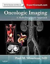 Oncologic Imaging; A Multidisciplinary Approach (2nd Edition)