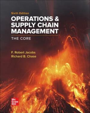 Operations and Supply Chain Management; The Core (6th Edition)