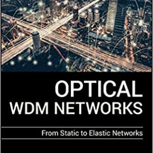 Optical WDM Networks: From Static to Elastic Networks