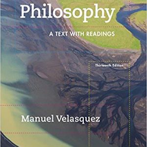 Philosophy: A Text with Readings (13th Edition)
