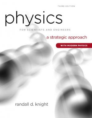 Physics for Scientists and Engineers; A Strategic Approach  With Modern Physics (3rd Edition)