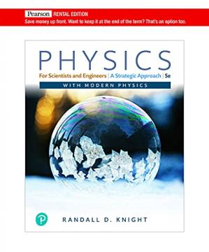 Physics for Scientists and Engineers: A Strategic Approach with Modern Physics (5th Edition)
