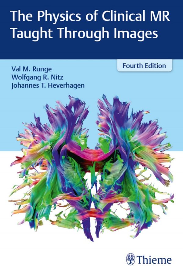 The Physics of Clinical MR Taught Through Images (4th Edition)